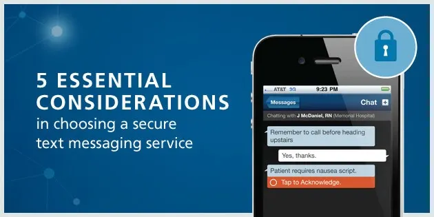 Five Essential Considerations in Choosing a Secure Text Messaging Service