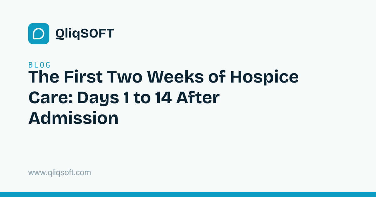 The First Two Weeks of Hospice Care: Days 1 to 14 After Admission